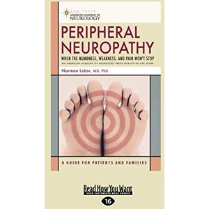Norman Peripheral Neuropathy: When the Numbness, Weakness, and Pain won't Stop Norman Peripheral Neuropathy: When the Numbness, Weakness, and Pain won't Stop