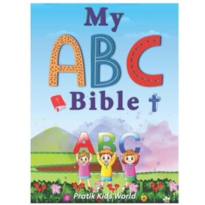 chandrakar, Mr Pratik BIBLE PRESCHOOL ALPHABET COLORING BOOK :FOR KIDS AGES 3-5: A TO Z CHRISTIAN LETTERS WITH BIBLE THEMES AND FUN ACTIVITIES: Pratik Kids World chandrakar, Mr Pratik BIBLE PRESCHOOL ALPHABET COLORING BOOK :FOR KIDS AGES 3-5: A TO Z CHRISTIAN LETTERS WITH BIBLE THEMES AND FUN ACTIVITIES: Pratik Kids World