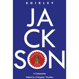 Shirley Jackson: A Companion: 7 (Genre Fiction and Film Companions) Shirley Jackson: A Companion: 7 (Genre Fiction and Film Companions)