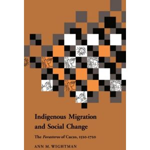 Duke University Press Books Indigenous Migration and Social Change: The Foresteros of Cuzco, 1570-1720 Duke University Press Books Indigenous Migration and Social Change: The Foresteros of Cuzco, 1570-1720
