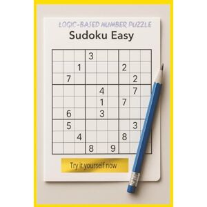 Naelebrand, Mats Logic-Based Number Puzzle Sudoku Easy: Sudoku Easy Puzzle, Easy to Read Print about Beginner, Easy, Some Skills and More 6x9 inches, 480+ pages... ... Vacations, Holidays and Free Times, All ages Naelebrand, Mats Logic-Based Number Puzzle Sudoku Easy: Sudoku Easy Puzzle, Easy to Read Print about Beginner, Easy, Some Skills and More 6x9 inches, 480+ pages... ... Vacations, Holidays and Free Times, All ages