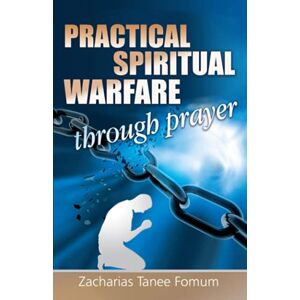 Fomum, Zacharias Tanee Practical Spiritual Warfare Through Prayer: 6 (Prayer Power Series) Fomum, Zacharias Tanee Practical Spiritual Warfare Through Prayer: 6 (Prayer Power Series)