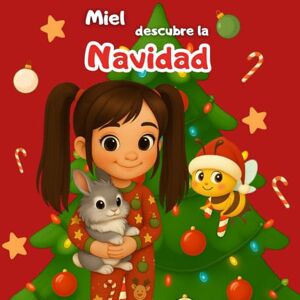 Miel, El mundo de Miel descubre la Navidad Miel, El mundo de Miel descubre la Navidad
