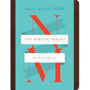Tripp New Morning Mercies (Note-Taking Edition) Tripp New Morning Mercies (Note-Taking Edition)