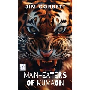 Corbett, Jim MAN-EATERS OF KUMAON (EditionFirst) Corbett, Jim MAN-EATERS OF KUMAON (EditionFirst)