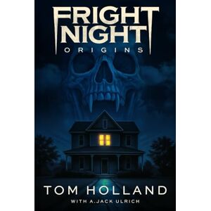 Holland, Tom L Fright Night Origins Holland, Tom L Fright Night Origins