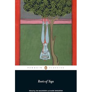 Mallinson, James Roots of Yoga (Penguin Classics) Mallinson, James Roots of Yoga (Penguin Classics)