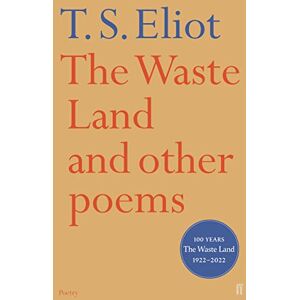 Eliot, T. S. The Waste Land and Other Poems: by T. S. Eliot Eliot, T. S. The Waste Land and Other Poems: by T. S. Eliot
