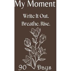 Guttuso, Francesco My Moment – 90-Day Journal for Depression, Anxiety, and Emotional Trauma: A gentle first step into writing when everything feels heavy and you don’t know where to begin. Guttuso, Francesco My Moment – 90-Day Journal for Depression, Anxiety, and Emotional Trauma: A gentle first step into writing when everything feels heavy and you don’t know where to begin.