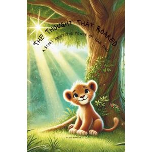 Hugo Boss The Thought That Roared: A story about the power of your mind Hugo Boss The Thought That Roared: A story about the power of your mind