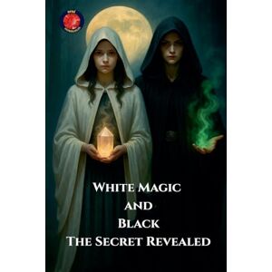 Rubi, Alina White Magic and Black The Secret Revealed Rubi, Alina White Magic and Black The Secret Revealed