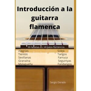 Dorado, Sergio Introducción a la guitarra flamenca Dorado, Sergio Introducción a la guitarra flamenca