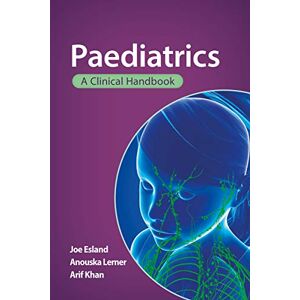 Joe Esland Paediatrics: A Clinical Handbook Joe Esland Paediatrics: A Clinical Handbook
