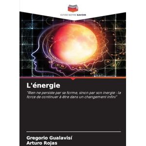 Gualavisi, Gregorio L'énergie: "Rien ne persiste par sa forme, sinon par son inergie : la force de continuer à être dans un changement infini Gualavisi, Gregorio L'énergie: "Rien ne persiste par sa forme, sinon par son inergie : la force de continuer à être dans un changement infini