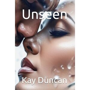 Duncan, Kay Unseen Duncan, Kay Unseen