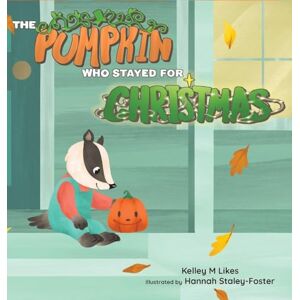 Likes, Kelley M The Pumpkin Who Stayed for Christmas Likes, Kelley M The Pumpkin Who Stayed for Christmas
