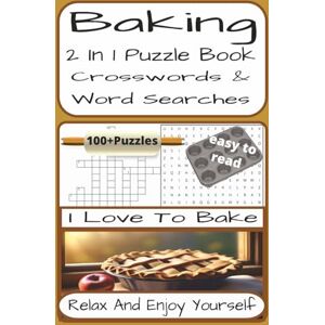 Books, RKC's Baking 2 In 1 Crossword And Word Search: Baking-Themed 2 In 1 Crossword And Word Find Puzzles 230 Pages 100 + Puzzles With Solutions A Perfect ... Teens, Adults, Baking Lovers And Puzzle Fans Books, RKC's Baking 2 In 1 Crossword And Word Search: Baking-Themed 2 In 1 Crossword And Word Find Puzzles 230 Pages 100 + Puzzles With Solutions A Perfect ... Teens, Adults, Baking Lovers And Puzzle Fans
