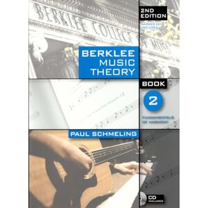 Paul Schmeling Berklee Music Theory Book 2 2nd Edition. Book and Audio-Online: Fundamentals of Harmony Paul Schmeling Berklee Music Theory Book 2 2nd Edition. Book and Audio-Online: Fundamentals of Harmony