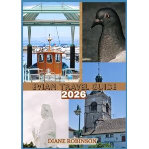 Robinson EVIAN TRAVEL GUIDE 2026: Experience Serenity and Style on Lake Geneva Robinson EVIAN TRAVEL GUIDE 2026: Experience Serenity and Style on Lake Geneva