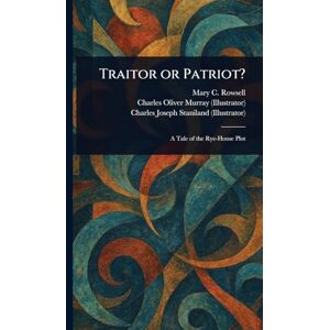 Rowsell, Mary C (Mary Catherine) Traitor or Patriot? Rowsell, Mary C (Mary Catherine) Traitor or Patriot?