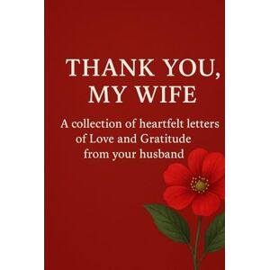 Waithaka, Julius M THANK YOU, MY WIFE Waithaka, Julius M THANK YOU, MY WIFE