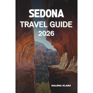 KLARA, HALENA SEDONA TRAVEL GUIDE 2026: Discover scenic drives, cultural treasures, local cuisine, hidden trails, smart tips, itineraries, and seasonal highlights. KLARA, HALENA SEDONA TRAVEL GUIDE 2026: Discover scenic drives, cultural treasures, local cuisine, hidden trails, smart tips, itineraries, and seasonal highlights.