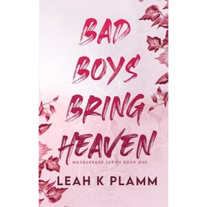 Plamm, Leah K Bad Boys Bring Heaven: A Billionaire Romance: 1 (Masquerade) Plamm, Leah K Bad Boys Bring Heaven: A Billionaire Romance: 1 (Masquerade)