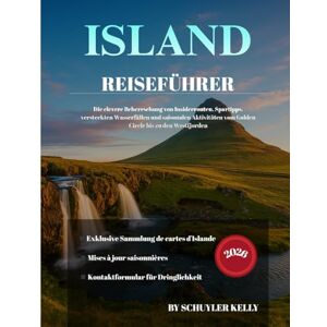 Kelly, Schuyler Island Reiseführer 2026: Die clevere Beherrschung von Insiderrouten, Spartipps, versteckten Wasserfällen und saisonalen Aktivitäten vom Golden Circle bis zu den Westfjorden Kelly, Schuyler Island Reiseführer 2026: Die clevere Beherrschung von Insiderrouten, Spartipps, versteckten Wasserfällen und saisonalen Aktivitäten vom Golden Circle bis zu den Westfjorden