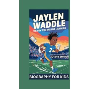 Stowell, Diane JAYLEN WADDLE: The Boy Who Ran Like Lightning- Biography for kids Stowell, Diane JAYLEN WADDLE: The Boy Who Ran Like Lightning- Biography for kids