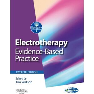 Churchill Livingstone Electrotherapy E-Book (Physiotherapy Essentials) Churchill Livingstone Electrotherapy E-Book (Physiotherapy Essentials)