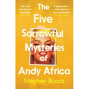 Buoro, Stephen The Five Sorrowful Mysteries of Andy Africa: Shortlisted for the Nero Book Awards 2023 Buoro, Stephen The Five Sorrowful Mysteries of Andy Africa: Shortlisted for the Nero Book Awards 2023