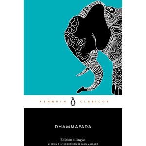 Anónimo Dhammapada (edición bilingüe): con introducción de un profesor de la Universidad de Cambridge (Penguin Clásicos) Anónimo Dhammapada (edición bilingüe): con introducción de un profesor de la Universidad de Cambridge (Penguin Clásicos)