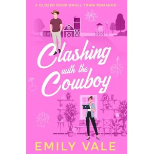 Vale, Emily Clashing with the Cowboy: A Closed Door Small Town Romance (The Gallaghers of Fortuna Creek Valley) Vale, Emily Clashing with the Cowboy: A Closed Door Small Town Romance (The Gallaghers of Fortuna Creek Valley)