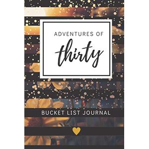 Journals, Charmed Adventures of Thirty Bucket List Journal: Unique 30th Birthday Gifts for Women, 30th Birthday Presents for Her, 30th Birthday Present for Best Friend, 30 Journal Journals, Charmed Adventures of Thirty Bucket List Journal: Unique 30th Birthday Gifts for Women, 30th Birthday Presents for Her, 30th Birthday Present for Best Friend, 30 Journal