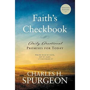 Spurgeon, Charles H. Faith’s Checkbook: Daily Devotional Promises for Today (Updated Edition) Spurgeon, Charles H. Faith’s Checkbook: Daily Devotional Promises for Today (Updated Edition)