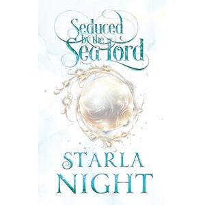 Night, Starla Seduced by the Sea Lord (Lords of Atlantis) Night, Starla Seduced by the Sea Lord (Lords of Atlantis)