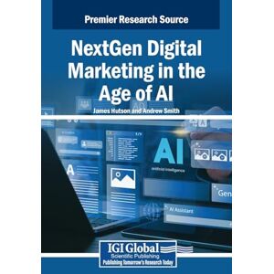 Hutson, James NextGen Digital Marketing in the Age of AI Hutson, James NextGen Digital Marketing in the Age of AI