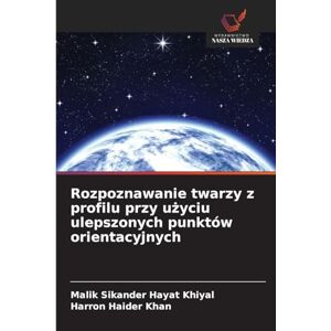 Khiyal, Malik Sikander Hayat Rozpoznawanie twarzy z profilu przy użyciu ulepszonych punktów orientacyjnych Khiyal, Malik Sikander Hayat Rozpoznawanie twarzy z profilu przy użyciu ulepszonych punktów orientacyjnych