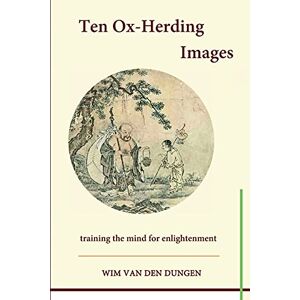 van den Dungen, Wim Ten Ox-Herding Images van den Dungen, Wim Ten Ox-Herding Images
