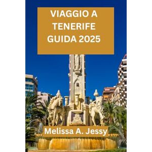 Jessy, Melissa A. VIAGGIO A TENERIFEGUIDA 2025: “Scopri il fascino delle Isole Canarie” Jessy, Melissa A. VIAGGIO A TENERIFEGUIDA 2025: “Scopri il fascino delle Isole Canarie”