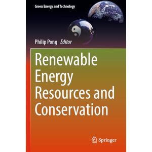 Renewable Energy Resources and Conservation (Green Energy and Technology) Renewable Energy Resources and Conservation (Green Energy and Technology)