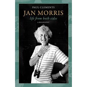 Clements, Paul Jan Morris: life from both sides Clements, Paul Jan Morris: life from both sides