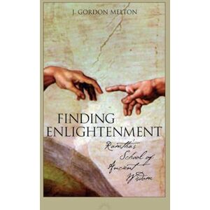Melton, J. Gordon Gordon Finding Enlightenment: Ramtha's School of Ancient Wisdom Melton, J. Gordon Gordon Finding Enlightenment: Ramtha's School of Ancient Wisdom