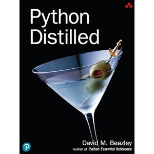 Beazley, David Python Distilled (Developer's Library) Beazley, David Python Distilled (Developer's Library)