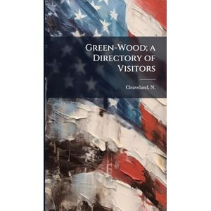 United Green-Wood; a Directory of Visitors United Green-Wood; a Directory of Visitors