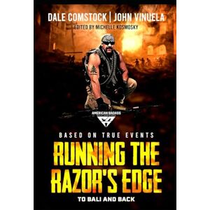 Comstock, Dale Running the Razor's Edge: To Bali and Back Comstock, Dale Running the Razor's Edge: To Bali and Back