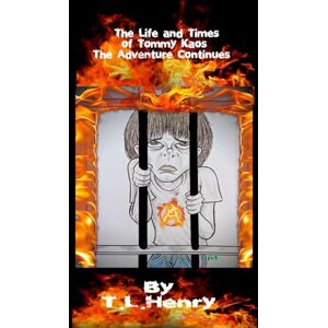 Henry, T.L. The Life and Times of Tommy Kaos "The Adventure Continues" Novel: The Last Ride (Novel One) Henry, T.L. The Life and Times of Tommy Kaos "The Adventure Continues" Novel: The Last Ride (Novel One)