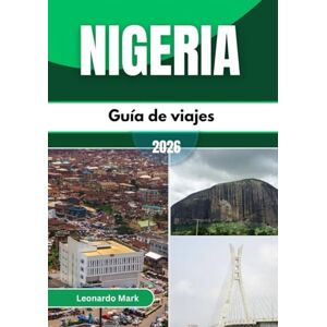 Mark, Leonardo Guía de viaje de Nigeria 2026: Explora ciudades dinámicas, pueblos encantadores y paisajes increíbles que inspiran el viaje de cada visitante. Mark, Leonardo Guía de viaje de Nigeria 2026: Explora ciudades dinámicas, pueblos encantadores y paisajes increíbles que inspiran el viaje de cada visitante.