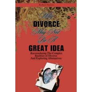Ntefon, Robert Why Divorce May Not Be A Great Idea Ntefon, Robert Why Divorce May Not Be A Great Idea