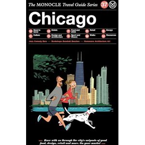 gestalten The Monocle Travel Guide to Chicago: The Monocle Travel Guide Series gestalten The Monocle Travel Guide to Chicago: The Monocle Travel Guide Series